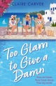 Too Glam to Give a Damn