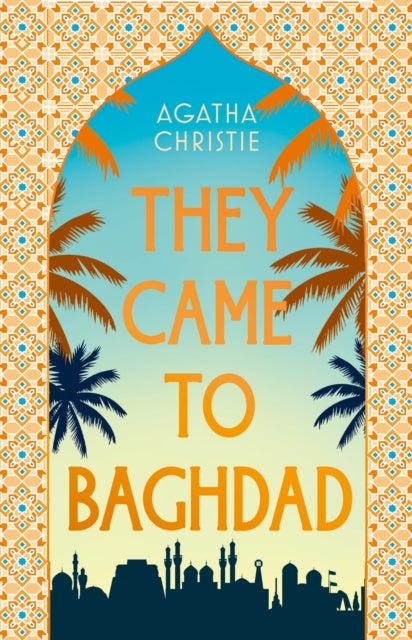 They Came to Baghdad - 75th Anniversary Edition