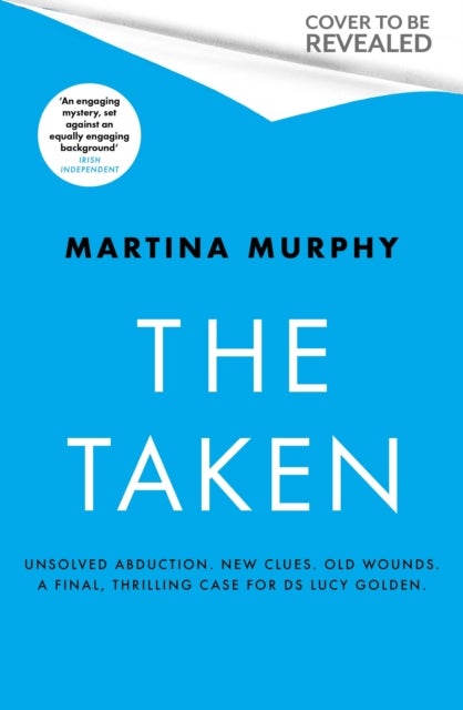 The Taken - A gripping detective thriller with a heart-stopping twist