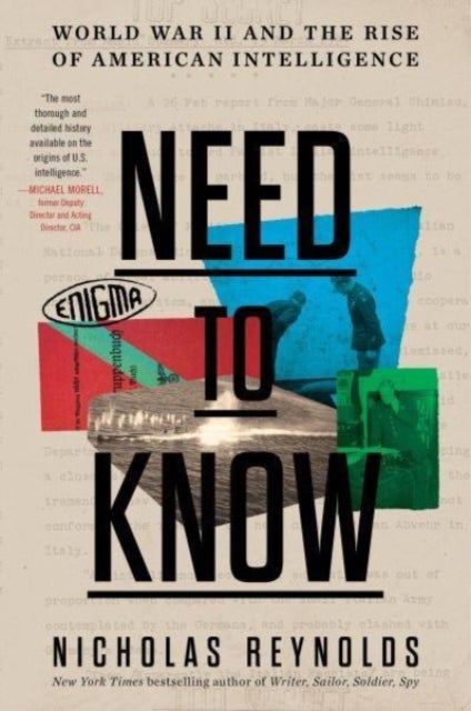 Need to Know - World War II and the Rise of American Intelligence