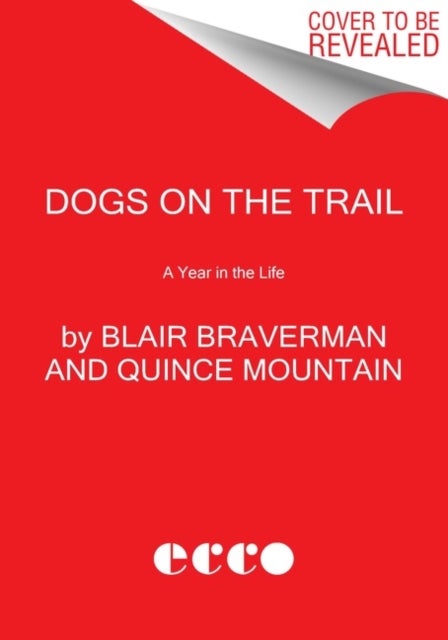 Dogs on the Trail - A Year in the Life