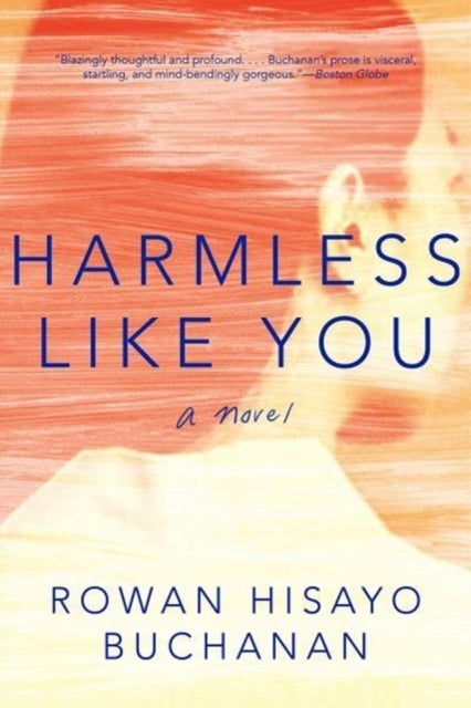 Harmless Like You - A Novel