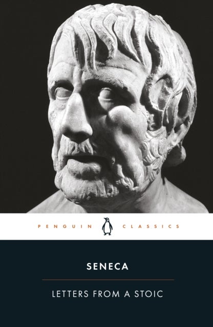 Letters from a Stoic - Epistulae Morales Ad Lucilium