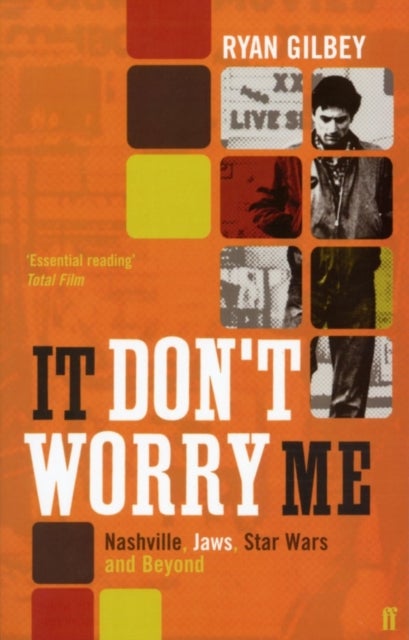 It Don't Worry Me - American Film in the 70s