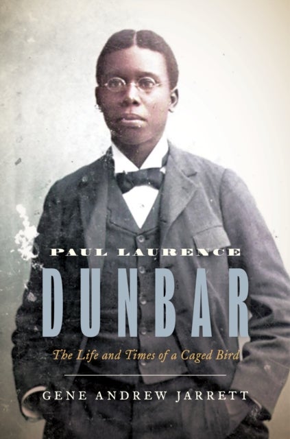 Paul Laurence Dunbar - The Life and Times of a Caged Bird