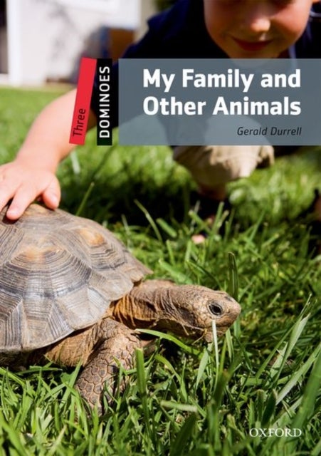Dominoes: Level 3:: My Family and Other Animals