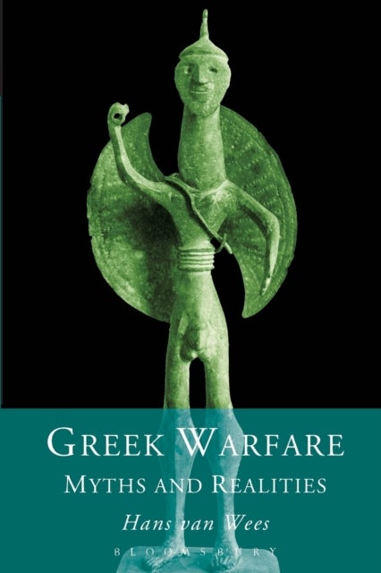 Greek Warfare - Myth and Realities