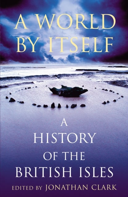 A World by Itself - A History of the British Isles