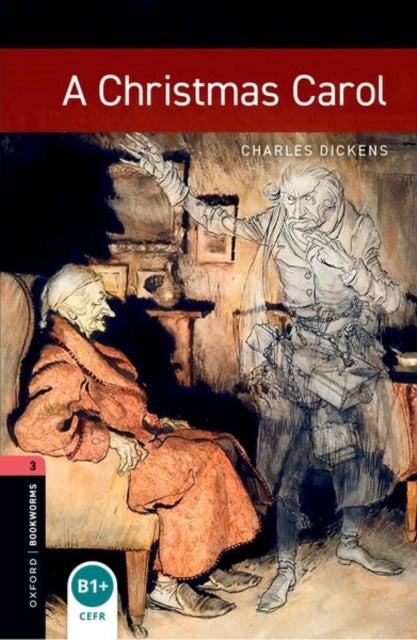 Oxford Bookworms Library: Level 3: A Christmas Carol