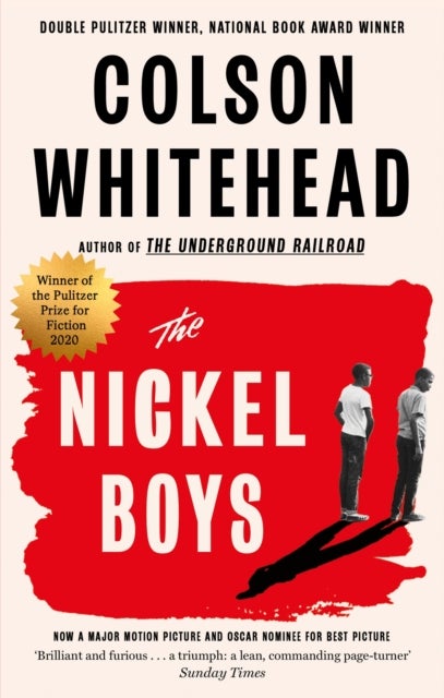 The Nickel Boys - Now a major motion picture and Oscar nominee for Best Picture and Best Adapted Screenplay