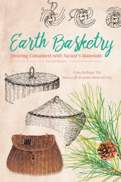 Earth Basketry, 2nd Edition - Weaving Containers with Nature's Materials