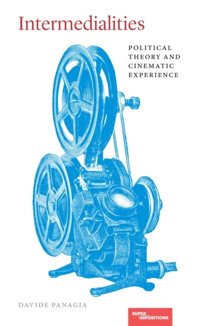 Intermedialities - Political Theory and Cinematic Experience