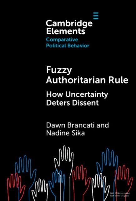 Fuzzy Authoritarian Rule - How Uncertainty Deters Dissent