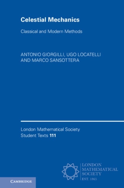 Celestial Mechanics - Classical and Modern Methods