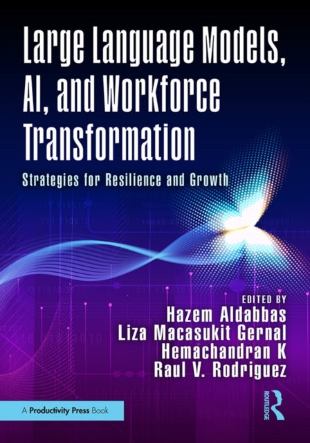 Large Language Models, AI, and Workforce Transformation - Strategies for Resilience and Growth