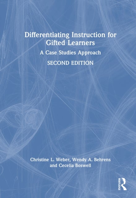 Differentiating Instruction for Gifted Learners - A Case Studies Approach