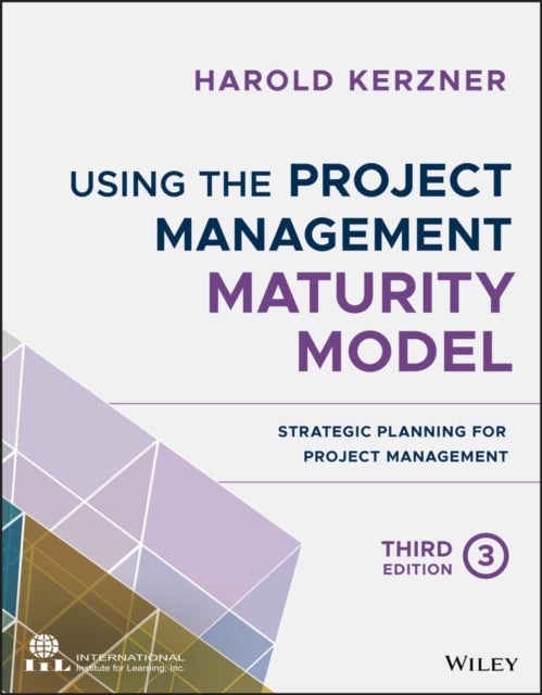 Using the Project Management Maturity Model - Strategic Planning for Project Management