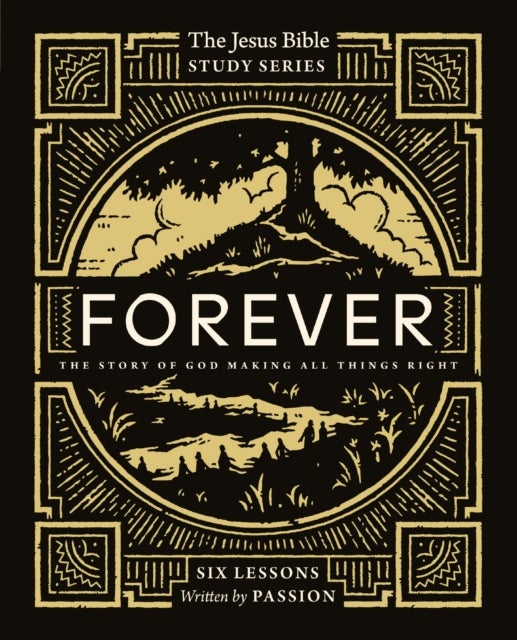 Forever Bible Study Guide - The Story of God Making All Things Right