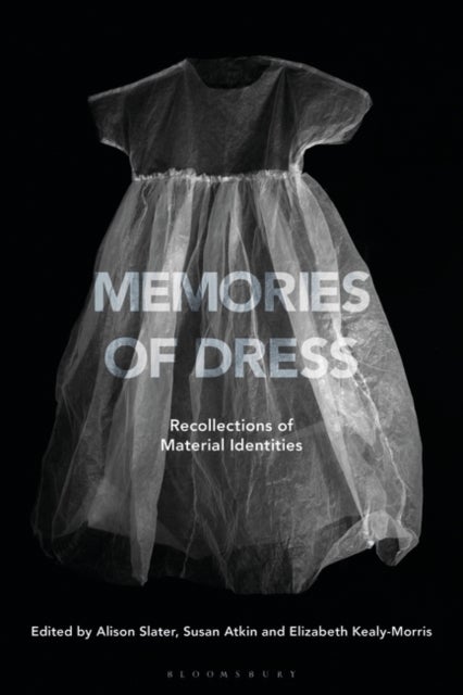 Memories of Dress - Recollections of Material Identities