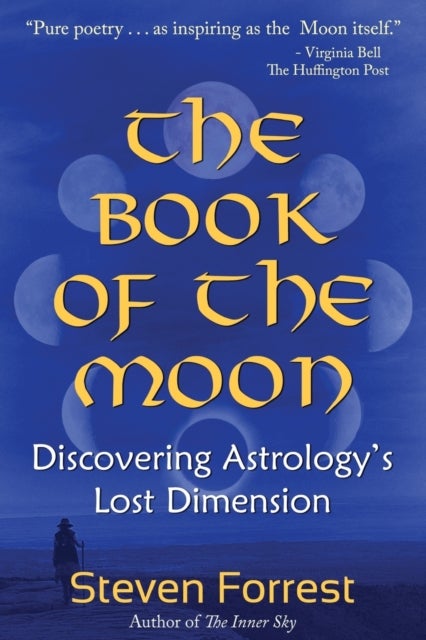 Book of the Moon - Discovering Astrology's Lost Dimension