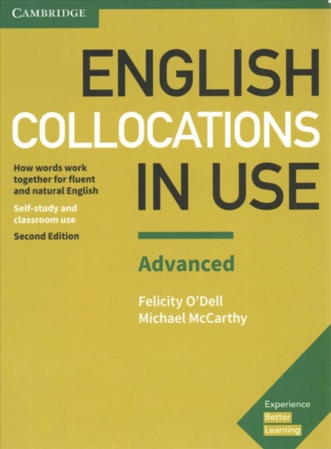 English Collocations in Use Advanced Book with Answers - How Words Work Together for Fluent and Natural English