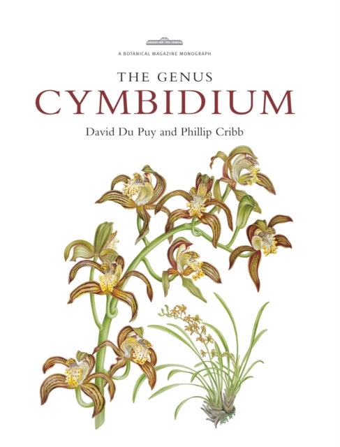 Botanical Magazine Monograph. The Genus Cymbidium