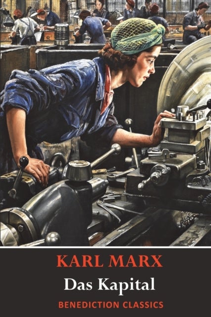 Das Kapital (Capital) - A Critique of Political Economy