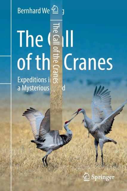 The Call of the Cranes - Expeditions into a Mysterious World