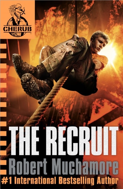 CHERUB: The Recruit - Book 1 - The addictive first book in the bestselling teen spy thriller series that's sold over 15 million copies - edgy, action-packed and completely unputdownable