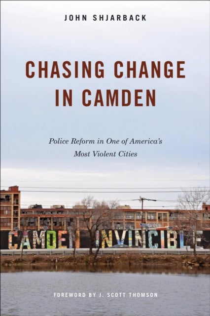 Chasing Change in Camden - Police Reform in One of America's Most Violent Cities