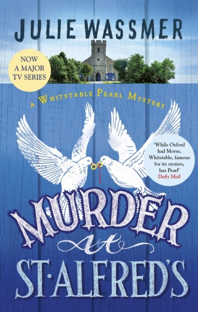 Murder at St Alfred's - Now a major TV series, Whitstable Pearl!