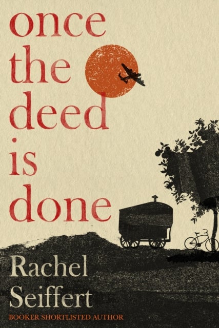 Once the Deed Is Done - Shortlisted for the Walter Scott Prize for Historical Fiction 2026