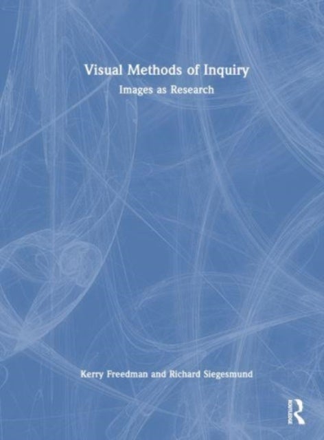 Visual Methods of Inquiry - Images as Research