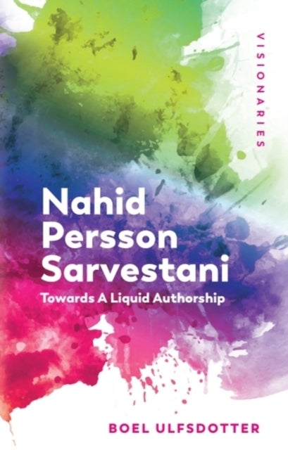 Nahid Persson Sarvestani - Towards A Liquid Authorship