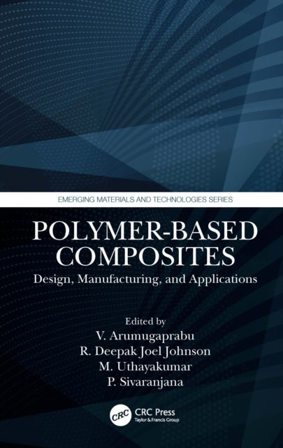 Polymer-Based Composites - Design, Manufacturing, and Applications