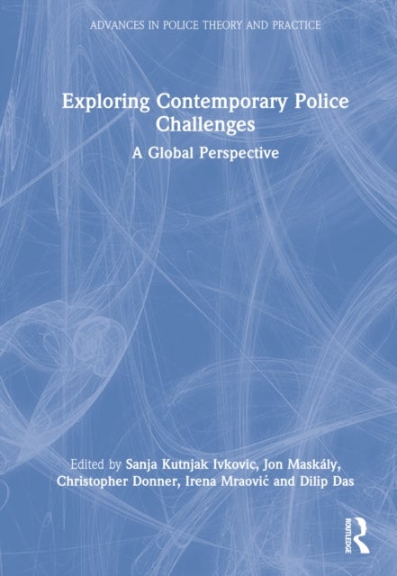 Exploring Contemporary Police Challenges - A Global Perspective