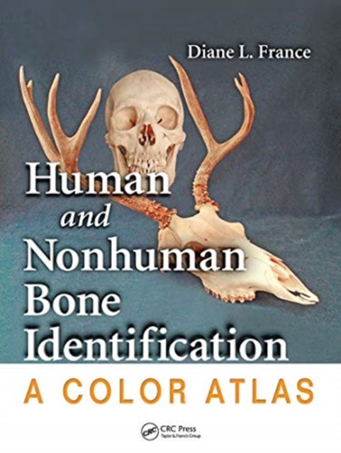 Human and Nonhuman Bone Identification - A Color Atlas