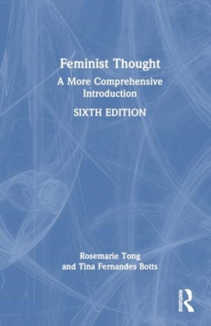 Feminist Thought - A More Comprehensive Introduction