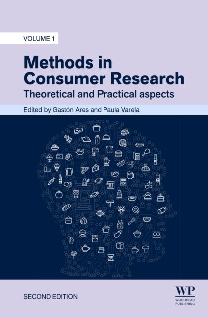 Methods in Consumer Research, Volume 1 - Theoretical and Practical aspects
