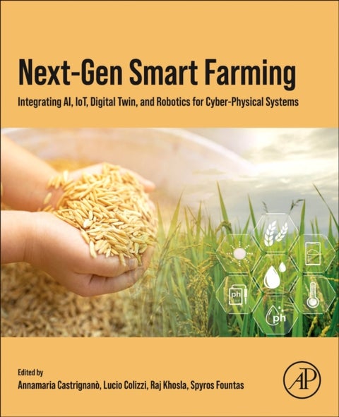 Next-Gen Smart Farming - Integrating AI, IoT, Digital Twin, and Robotics for Cyber-Physical Systems