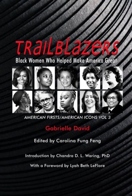 Trailblazers, Black Women Who Helped Make Americ ¿ American Firsts/American Icons, Volume 3