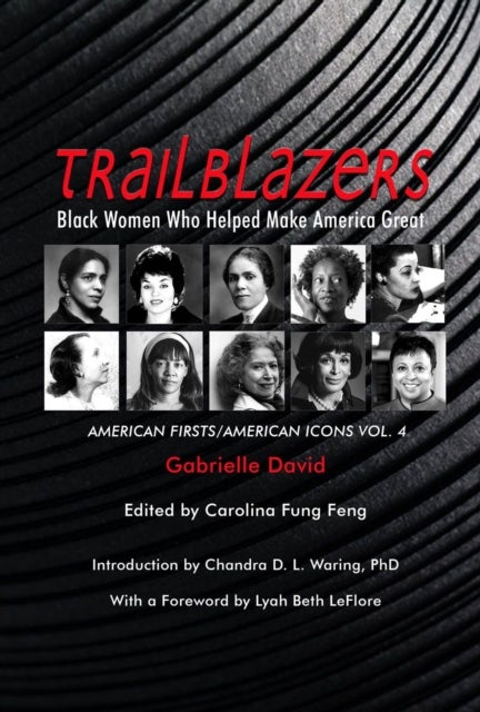 Trailblazers, Black Women Who Helped Make Americ ¿ American Firsts/American Icons, Volume 4