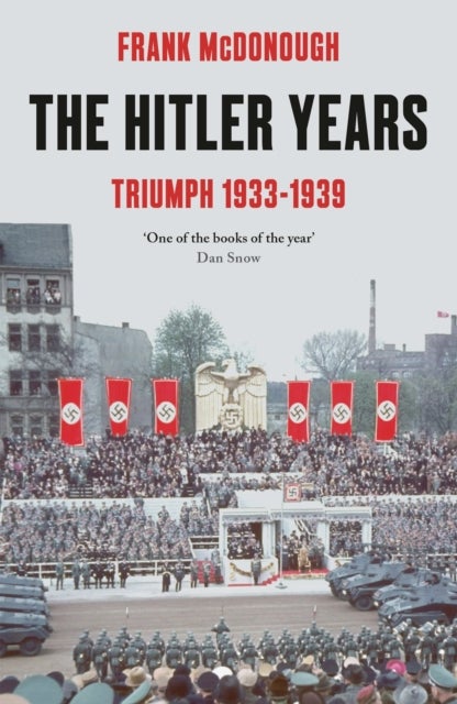 The Hitler Years - Triumph 1933-1939
