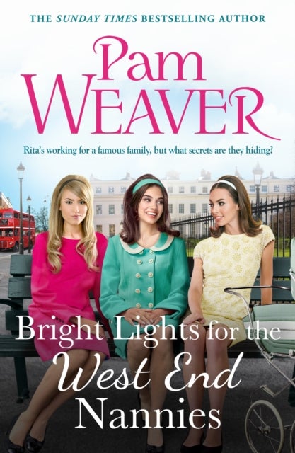 Bright Lights for the West End Nannies - An inspiring, emotional 1960s saga