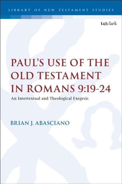 Paul¿s Use of the Old Testament in Romans 9:19-24