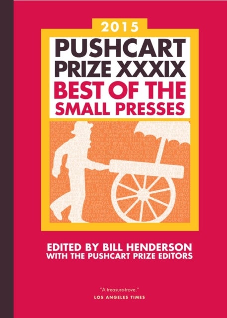 The Pushcart Prize XXXIX - Best of the Small Presses 2015 Edition