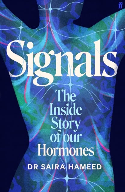 Signals - The Inside Story of Our Hormones – 'A true gift' Chris van Tulleken