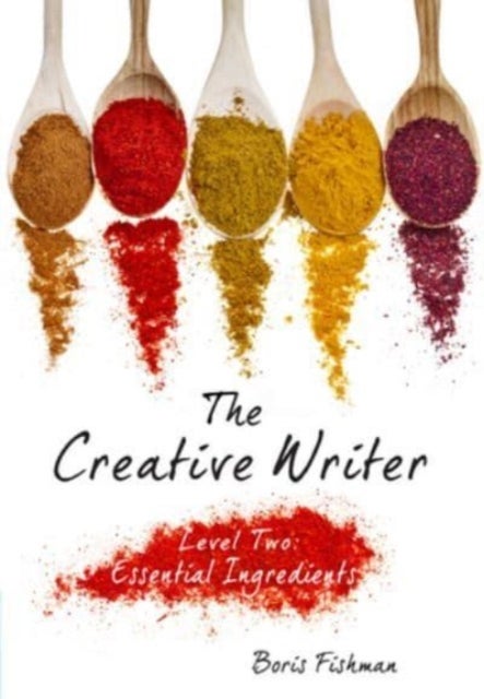 The Creative Writer, Level Two - Essential Ingredients