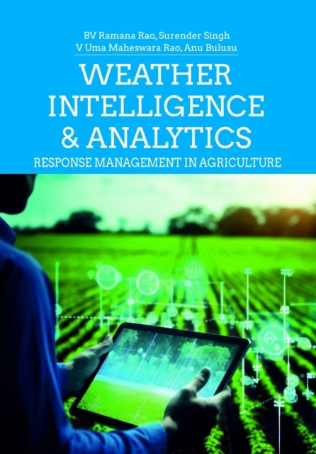 Weather Intelligence and Analytics - Response Management in Agriculture