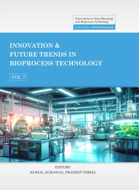 Innovation & Future Trends in Bioprocess Technology, Volume 7